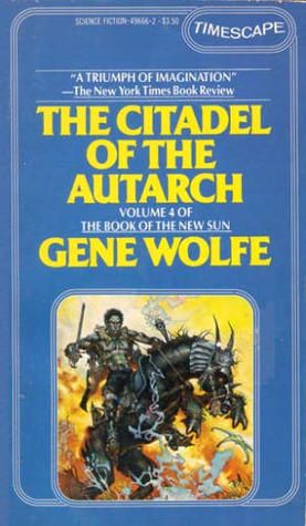 The Citadel of the Autarch (The Book of the New Sun, #4)